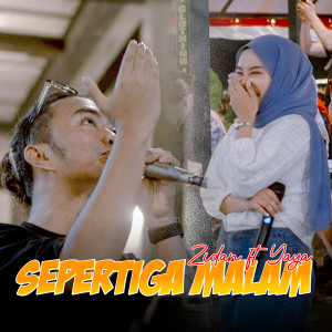 Listen to SEPERTIGA MALAM song with lyrics from Zinidin Zidan