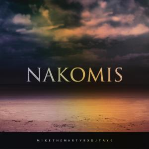 Nakomis (feat. Dj Taye & Lelan) (Explicit) dari Dj Taye