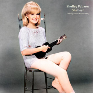 Shelley Fabares的专辑Shelley! (Analog Source Remaster 2022)