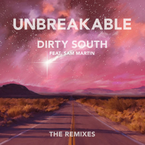 ดาวน์โหลดและฟังเพลง Unbreakable (Elephante Remix) [feat. Sam Martin] พร้อมเนื้อเพลงจาก Dirty South