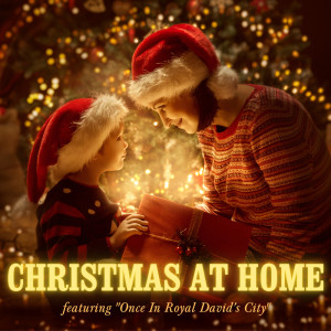 Album Christmas at Home - Featuring "Once In Royal David's City" from Various