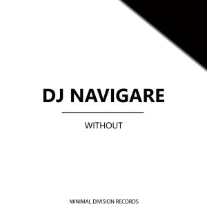收听Dj Navigare的Without歌词歌曲