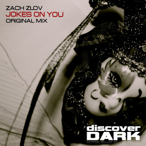 ดาวน์โหลดและฟังเพลง Jokes on You พร้อมเนื้อเพลงจาก Zach Zlov