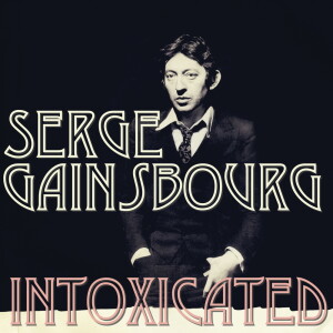 收聽Serge Gainsbourg的Intoxicated Man歌詞歌曲