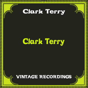 Clark Terry (Hq Remastered)