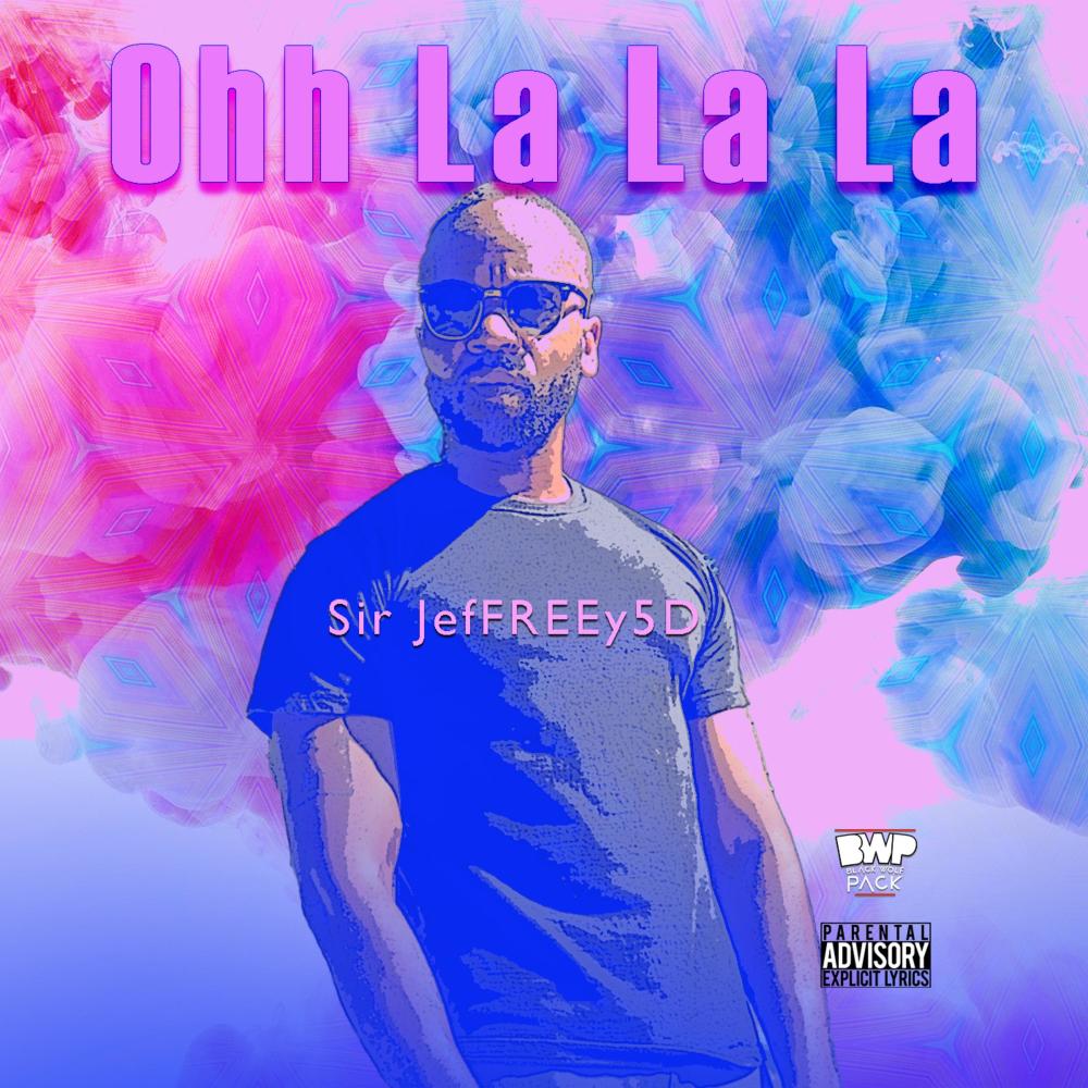 Ohh La La La  (Explicit)