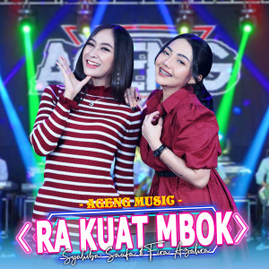 Dengarkan Ra Kuat Mbok lagu dari Fira Azahra dengan lirik