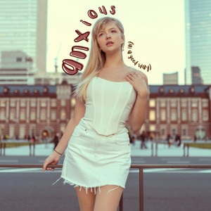 Listen to Anxious (In a Good Way) song with lyrics from Abi Muir