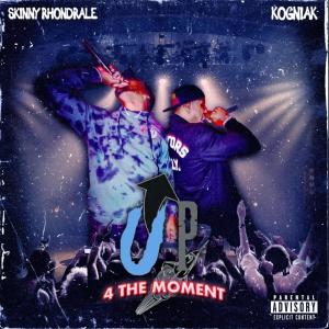 Kogniak的專輯UP 4 THE MOMENT (Explicit)