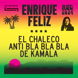 Enrique Feliz的專輯El Chaleco Anti Bla Bla Bla de Kamala