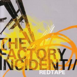 The Factory Incident的專輯Redtape