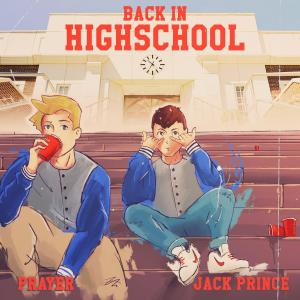 ดาวน์โหลดและฟังเพลง Back In Highschool  (Explicit) พร้อมเนื้อเพลงจาก PRAYER