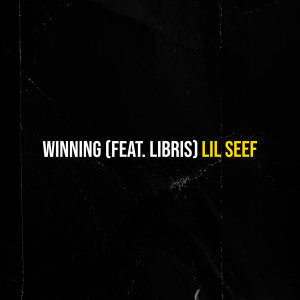 收听LIL SEEF的Winning (Explicit)歌词歌曲
