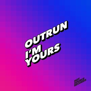 Outrun的專輯I'm Yours