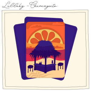 Listen to Chiringuito song with lyrics from Lullaby