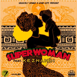 收聽Selecta 7 Sound的Super Woman歌詞歌曲
