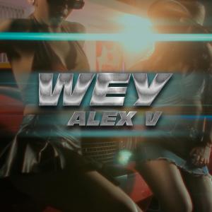 ดาวน์โหลดและฟังเพลง Wey พร้อมเนื้อเพลงจาก Alex V