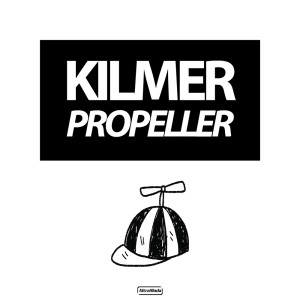 ดาวน์โหลดและฟังเพลง Propeller (Radio Edit) พร้อมเนื้อเพลงจาก KILMER