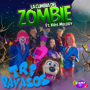 收聽Kris Melody的La Cumbia del Zombie歌詞歌曲