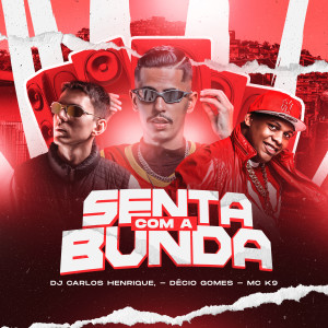 Décio Gomes的專輯Senta Com a Bunda (Explicit)