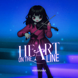 WAYANAKA的專輯Heart on the Line