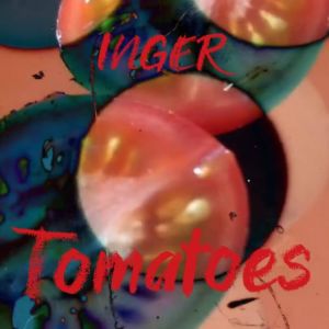 INGER的專輯Tomatoes