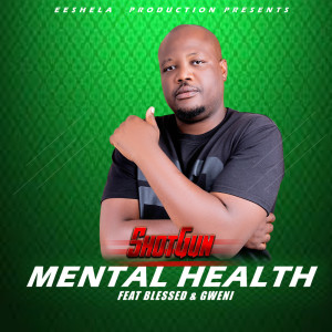 Mental Health (Radio Edit) dari Shotgun