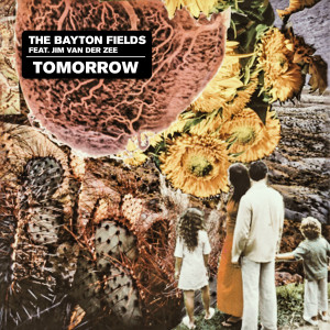 Dengarkan Tomorrow lagu dari The Bayton Fields dengan lirik