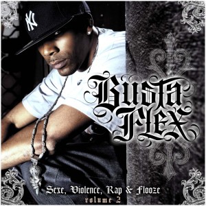 Busta Flex的专辑Sexe Violence Rap et Flooze Vol2 (Explicit)