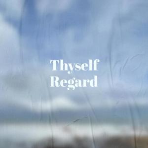Album Thyself Regard from Various