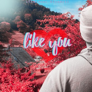 Album Like You from Lyan