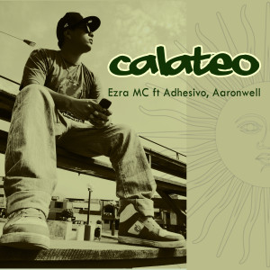 Album Calateo (feat. Aaronwell, Adhesivo) from Ezra MC