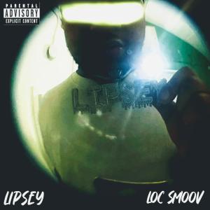 收聽Lipsey的Knock Knock (feat. Loc Smoov) (Explicit)歌詞歌曲