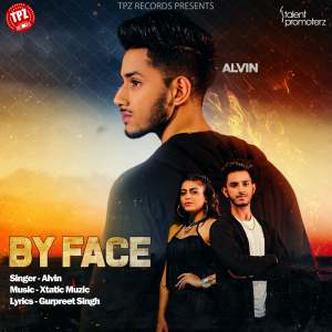 Listen to By Face song with lyrics from Alvin
