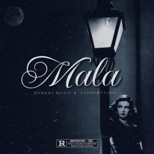 Romani Music的專輯Mala (feat. Florenttino)