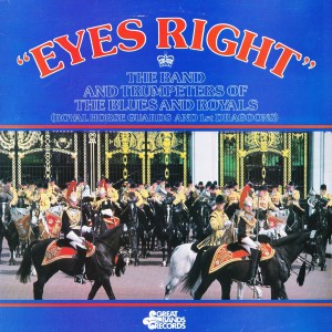 The Band and Trumpets of the Blues & Royals的專輯Eyes Right