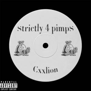 Cxxlion的專輯Strictly 4 Pimps