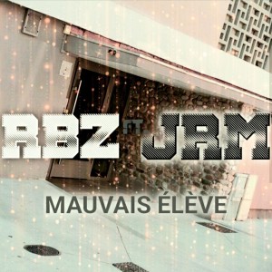 RBZ的專輯Mauvais élèves (Explicit)