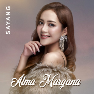 收聽Alma Margana的Sayang歌詞歌曲