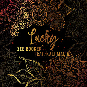 收听Zee Booker的Lucky歌词歌曲