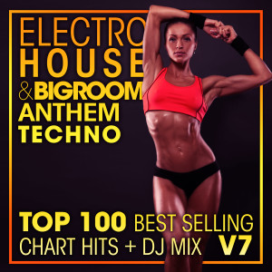 Doctor Spook的專輯Electro House & Big Room Anthem Techno Top 100 Best Selling Chart Hits + DJ Mix V7
