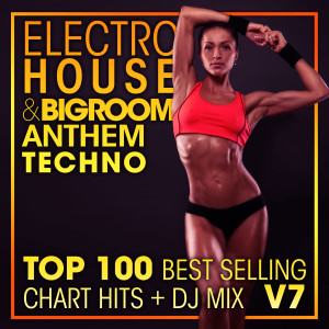 Charly Stylex的專輯Electro House & Big Room Anthem Techno Top 100 Best Selling Chart Hits + DJ Mix V7