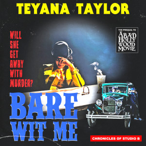 ดาวน์โหลดและฟังเพลง Bare Wit Me (Clean) พร้อมเนื้อเพลงจาก Teyana Taylor
