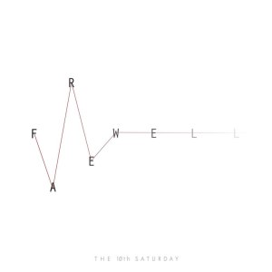 ดาวน์โหลดและฟังเพลง Farewell พร้อมเนื้อเพลงจาก The 10th Saturday