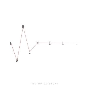 อัลบัม Farewell ศิลปิน The 10th Saturday