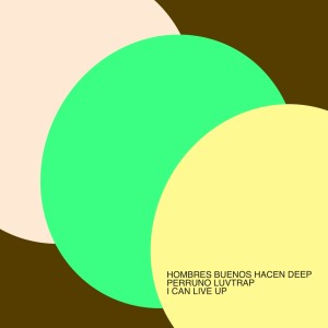 Listen to I Can Live Up (Dub Mix) song with lyrics from Hombres Buenos Hacen Deep