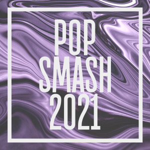 Sympton X Collective的专辑Pop Smash 2021 - Featuring "Let Me Reintroduce Myself"