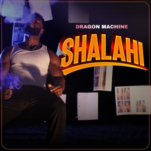 Shalahi (Explicit) dari Dragon Machine