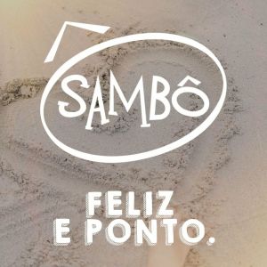 Sambô的專輯Feliz e Ponto