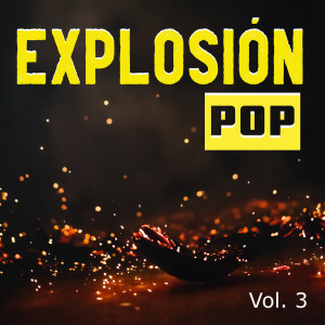 Various的專輯Explosión Pop Vol. 3